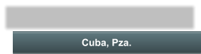 Cuba, Pza.